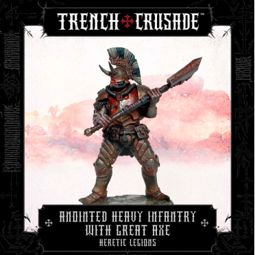 Boite de Trench Crusade - Heretic Legions - Anointed Heavy Infantry with Great Axe