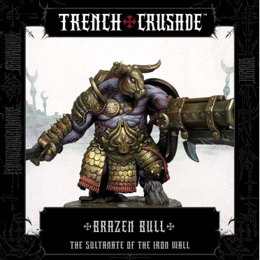 Boite de Trench Crusade - The Sultanate of the Iron Wall - Brazen Bull