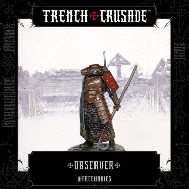 Boite de Trench Crusade - Mercenaries - Observer