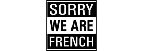 Sorry We Are French