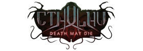 Cthulhu : Death May Die